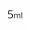 5 ml